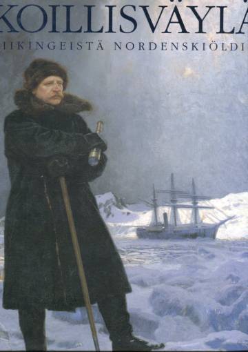 Koillisväylä viikingeistä Nordenskiöldiin