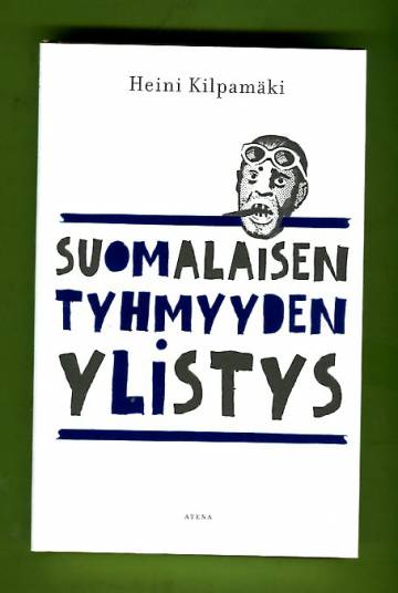 Suomalaisen tyhmyyden ylistys