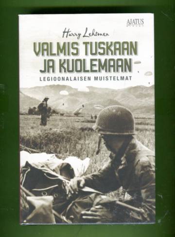 Valmis tuskaan ja kuolemaan