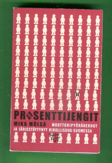 Prosenttijengit - Moottoripyöräkerhot ja järjestäytynyt rikollisuus Suomessa