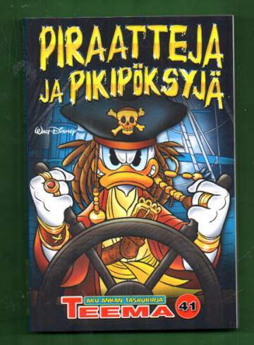 Taskarin teemanumero 41 - Piraatteja ja pikipöksyjä (Aku Ankan taskukirja)