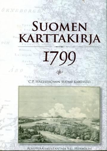 Suomen karttakirja 1799 - C. P. Hällströmin Suomi-kartasto