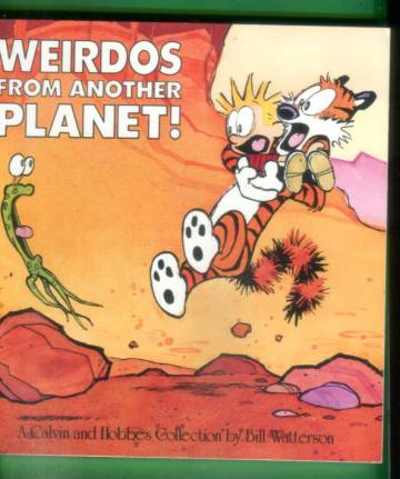 Weirdos from Another Planet - A Calvin and Hobbes Collection