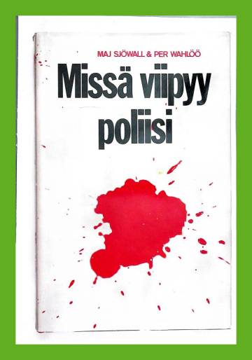 Missä viipyy poliisi - Romaani rikoksesta