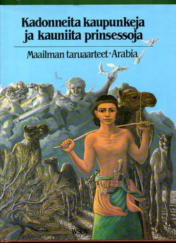 Kadonneita kaupunkeja ja kauniita prinsessoja - Maailman taruaarteet: Arabia