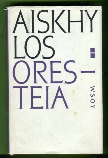 Oresteia, Agamemnon, Hautauhrintuojat & Eumenidit