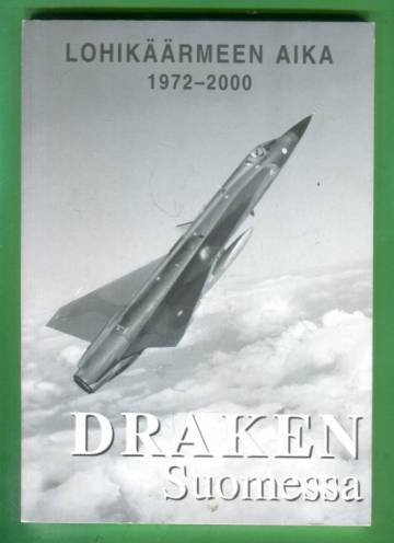 Lohikäärmeen aika 1972-2000 - Draken Suomessa