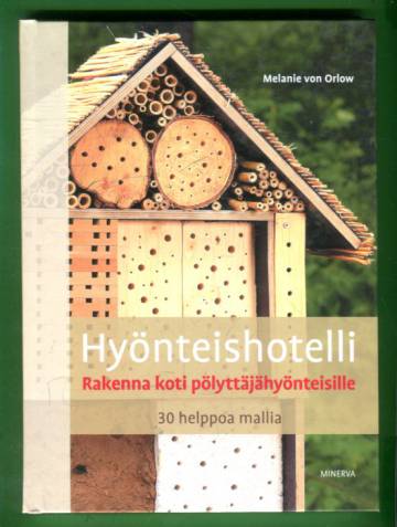 Hyönteishotelli - Rakenna koti pölyttäjähyönteisille