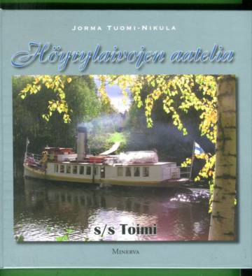 Höyrylaivojen aatelia - s/s Toimi