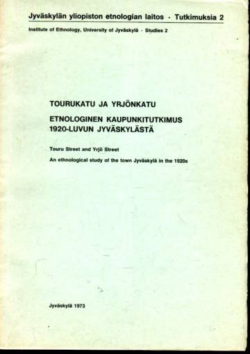 Tourukatu ja Yrjönkatu - Etnologinen kaupunkitutkimus 1920-luvun Jyväskylästä