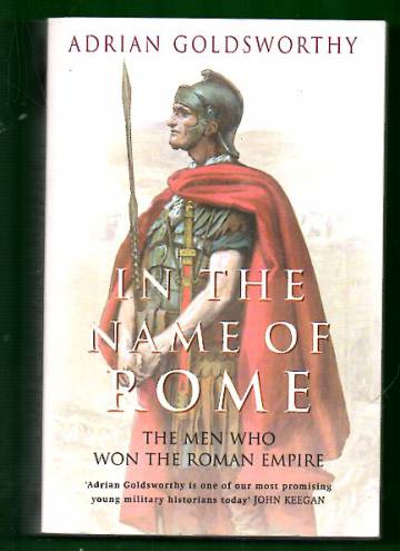 In the Name of Rome - The Men Who Won the Roman Empire
