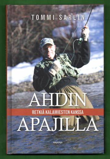 Ahdin apajilla - Retkiä kalamiesten kanssa