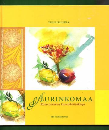 Aurinkomaa - Koko perheen kasviskeittokirja