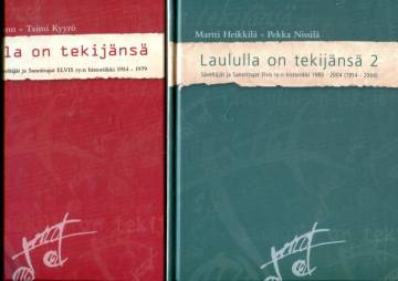 Laululla on tekijänsä 1-2 - Säveltäjät ja sanoittajat ELVIS ry:n historiikki 1954-2004