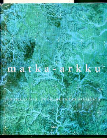 Matka-arkku - Suomalaisia tutkimusmatkailijoita