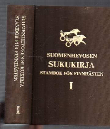 Suomenhevosen sukukirja 1 - osa 1. Oriit osa 2. Tammat