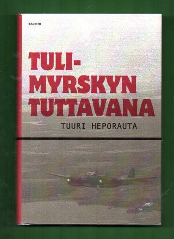 Tulimyrskyn tuttavana - Lentomestari 'Otso' Rantalan muisteluja