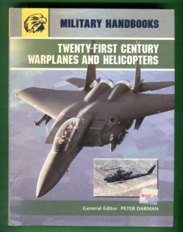 Military Handbooks - Twenty-First Century Warplanes and Helicopters