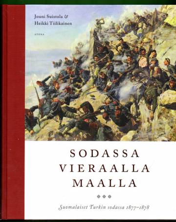 Sodassa vieraalla maalla - Suomalaiset Turkin sodassa 1877-1878