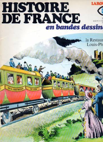 Histoire de France en bandes dessinées 18 - la Restauration Louis-Philippe