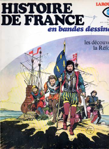 Histoire de France en bandes dessinées 11 - les découvertes la Réforme