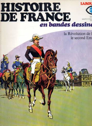 Histoire de France en bandes dessinées 19 - la Revolution de 1848 le second Empire