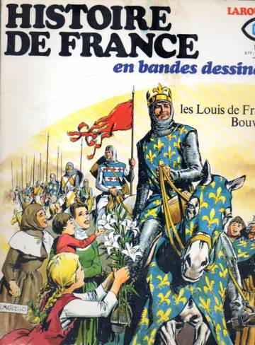 Histoire de France en bandes dessinées 6 - les Louis de France Bouvines