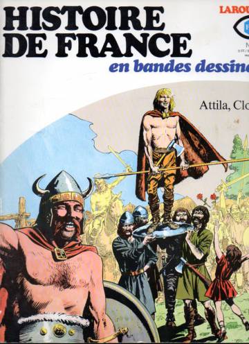 Histoire de France en bandes dessinées 2 - Attila, Clovis