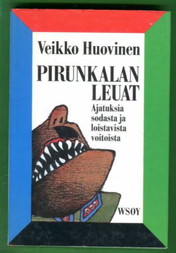 Pirunkalan leuat - Ajatuksia sodasta ja loistavista voitoista