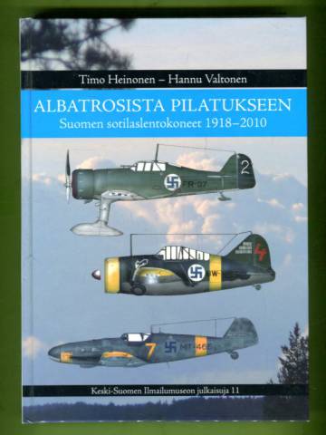 Albatrosista Pilatukseen - Suomen sotilaslentokoneet 1918-2010