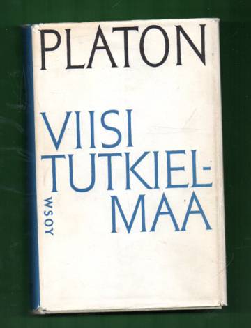 Viisi tutkielmaa - Sokrateen puolustuspuhe/Kriton/Pidot/Faidros/Faidon