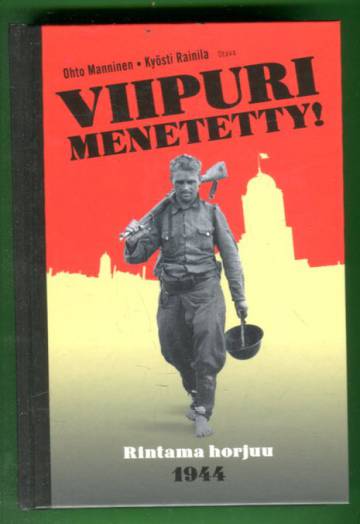 Viipuri menetetty! - Rintama horjuu 1944