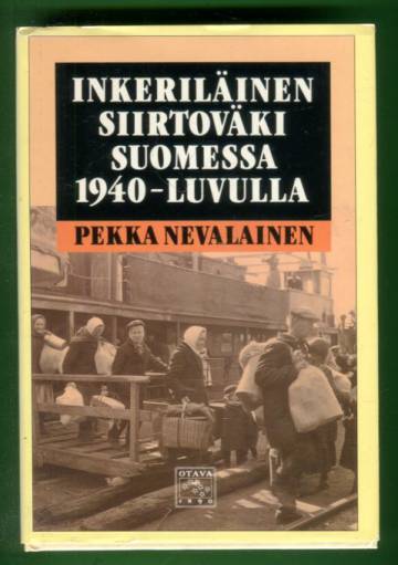Inkeriläinen siirtoväki Suomessa 1940-luvulla