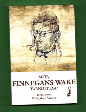 Mitä Finnegans Wake tarkoittaa?