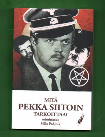 Mitä Pekka Siitoin tarkoittaa?