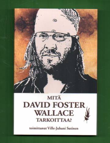 Mitä David Foster Wallace tarkoittaa?