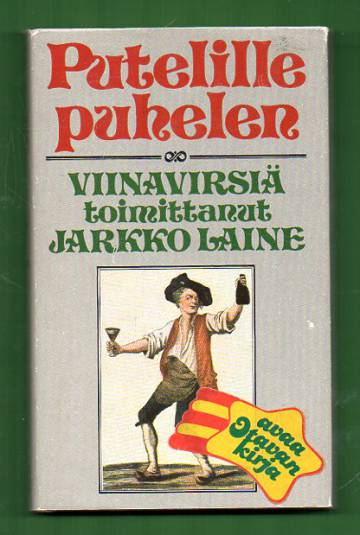 Putelille puhelen - Viinavirsiä