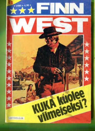 Finn West 8/80 - Kuka kuolee viimeiseksi?