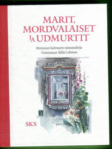 Marit, Mordvalaiset ja Udmurtit - Perinteisen kulttuurin tietosanakirja