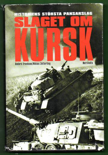 Slaget om Kursk - Historiens största pansarslag