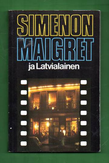 Maigret ja Latvialainen - Komisario Maigret'n tutkimuksia
