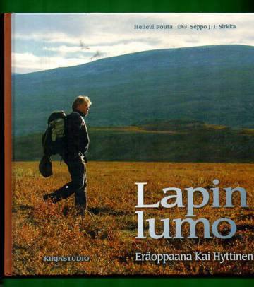 Lapin lumo - Eräoppaana Kai Hyttinen