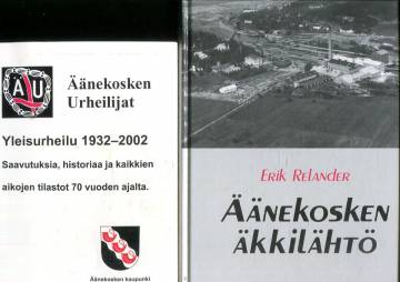 Äänekosken äkkilähtö - Äänekosken urheilijat 1932-2002 + tilastot