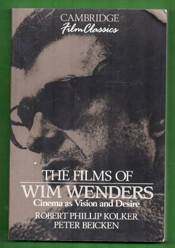 The Films of Wim Wenders - Cinema as Vision and Desire