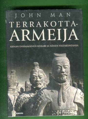 Terrakotta-armeija - Kiinan ensimmäinen keisari ja kansakunnan synty