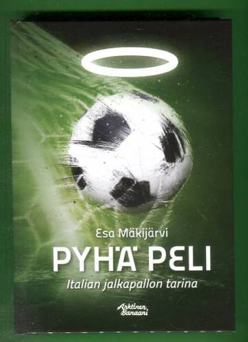 Pyhä peli - Italian jalkapallon tarina