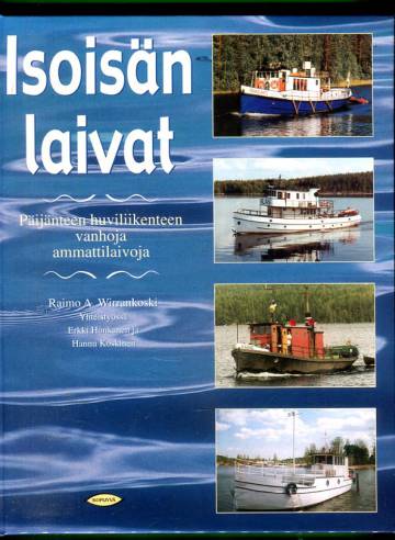 Isoisän laivat - Päijänteen huviliikenteen vanhoja ammattilaivoja