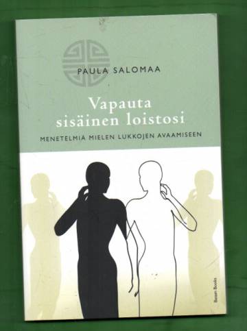 Vapauta sisäinen loistosi - Menetelmiä mielen lukkojen avaamiseen