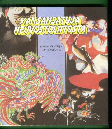 Kansansatuja Neuvostoliitosta - Kansansatuja Kaukasiasta