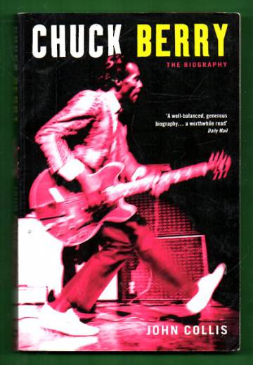 Chuck Berry - The Biography